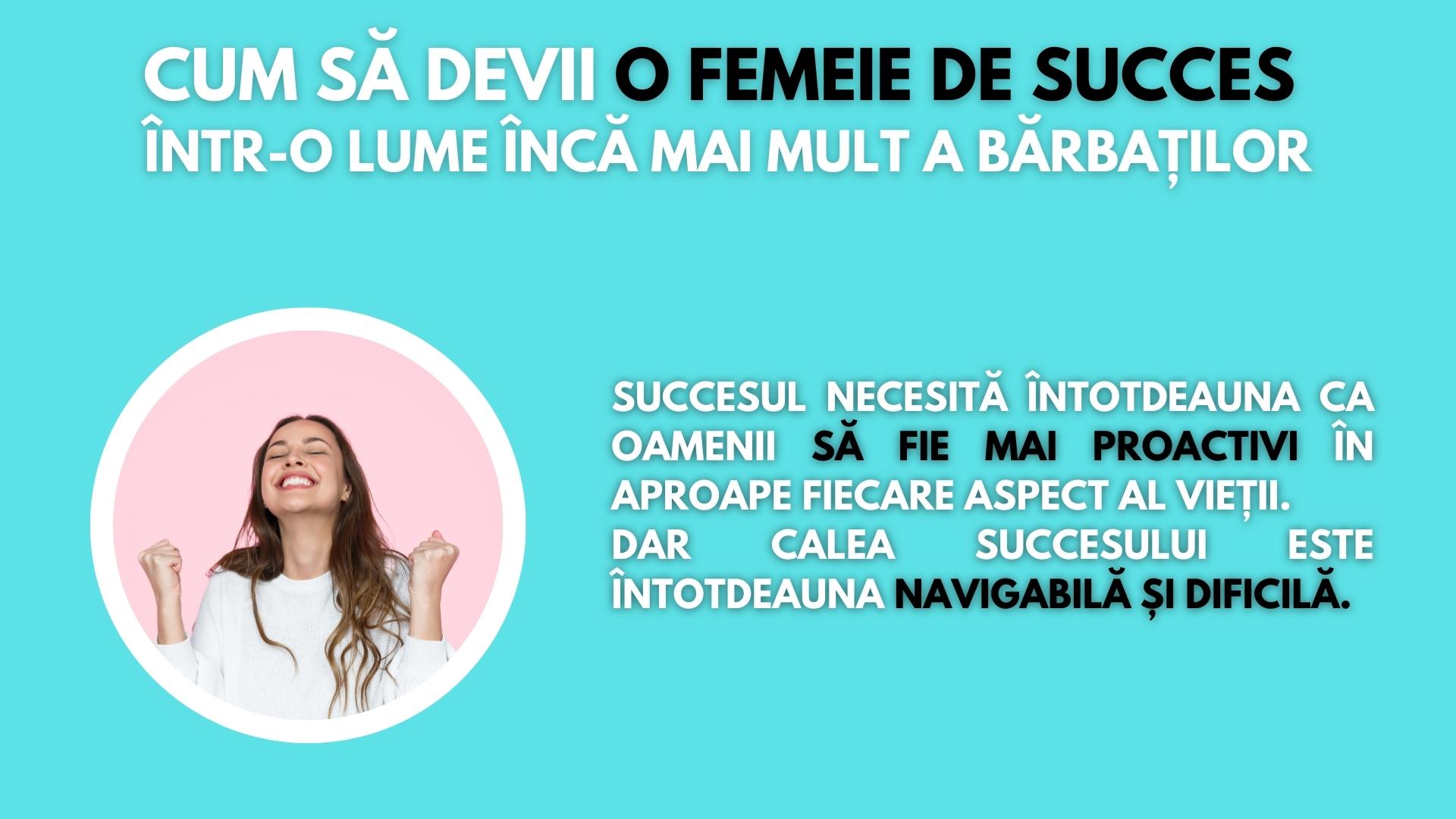 Cum să devii o femeie de succes într-o lume încă mai mult a bărbaților