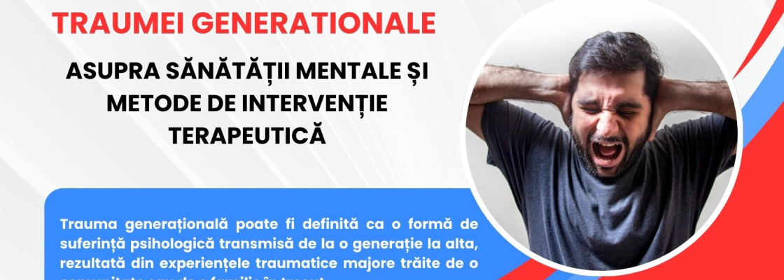 Impactul traumei generationale asupra sănătății mentale și metode de intervenție terapeutică